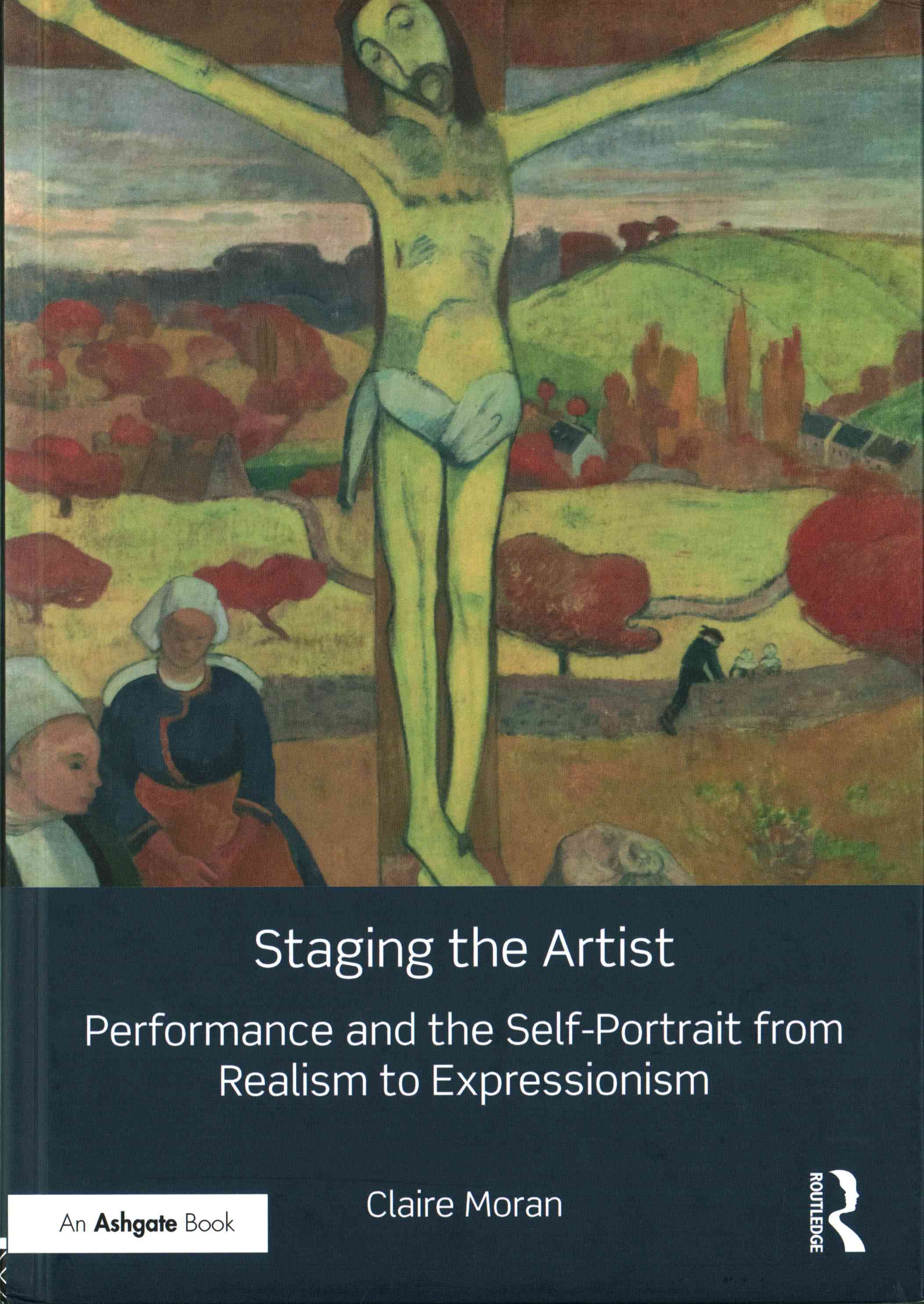 Staging the Artist By Claire Moran 9781409427759 (Hardback)
