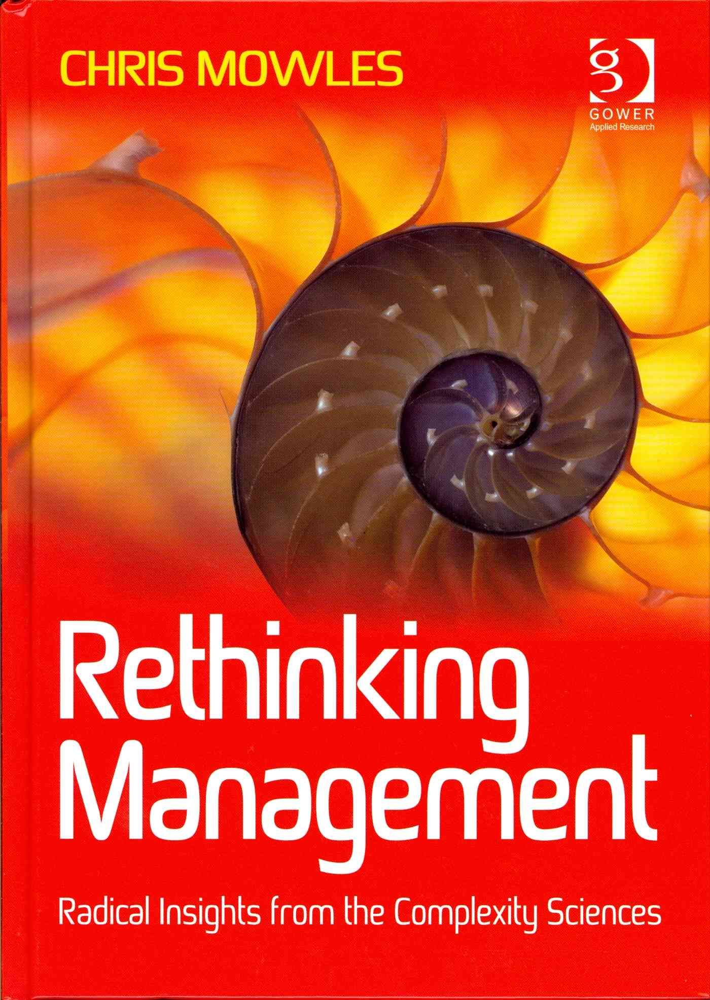 Rethinking Management By Chris Mowles 9781409429333 (Hardback)