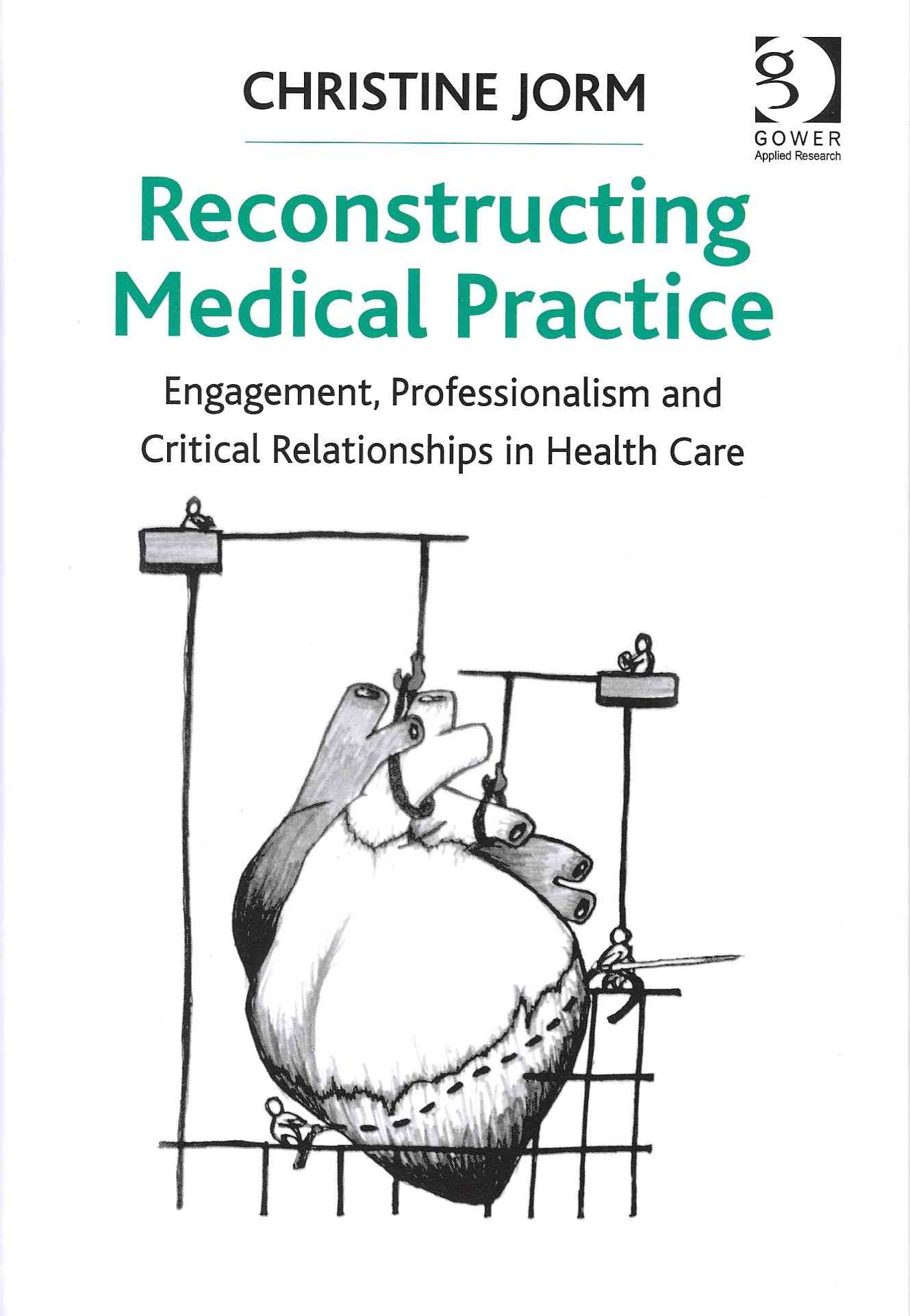 Reconstructing Medical Practice By Christine Jorm 9781409429753