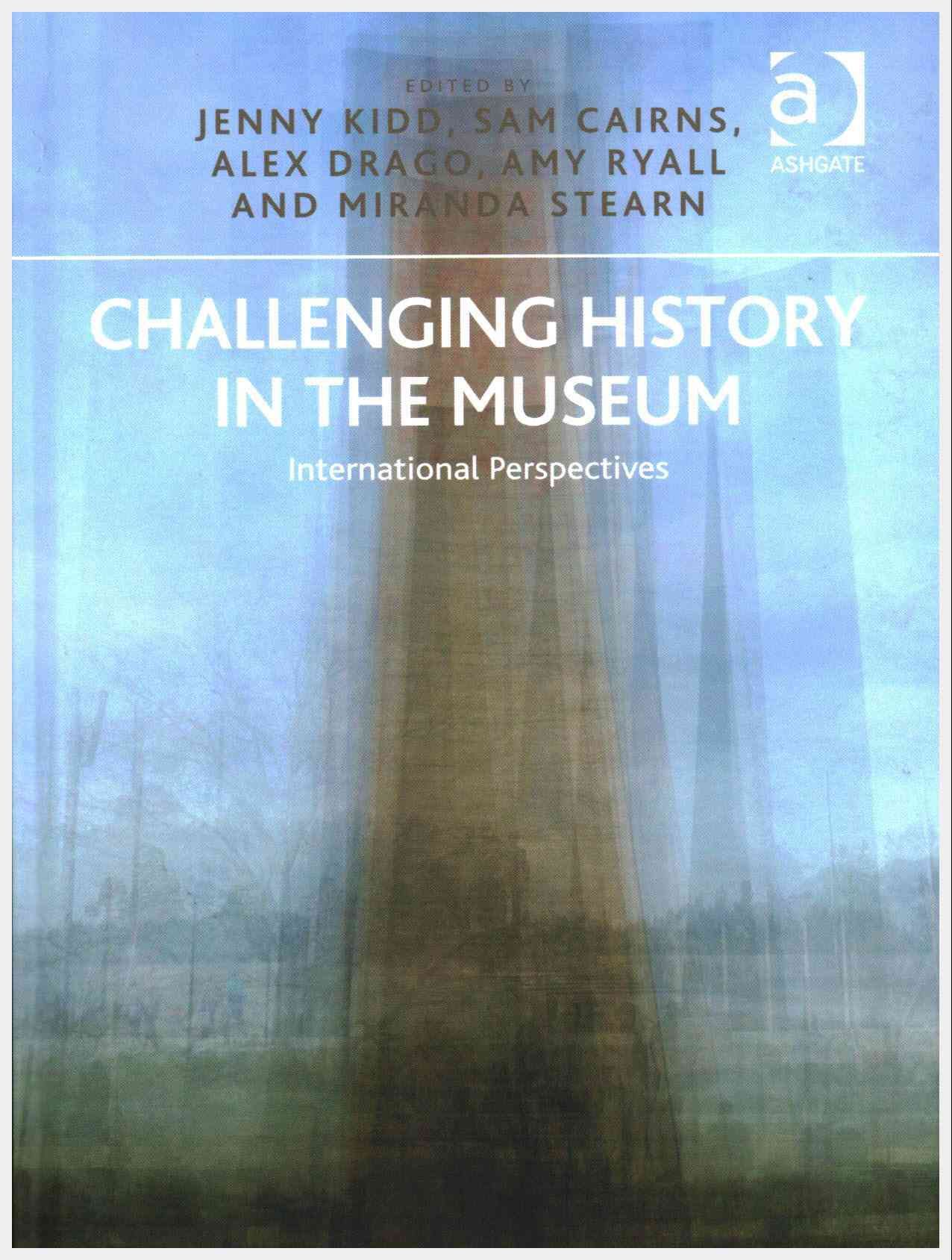 Challenging History in the Museum: International Perspectives