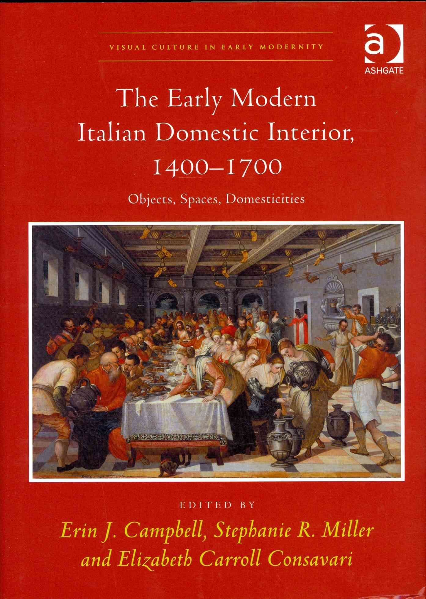 The Early Modern Italian Domestic Interior, 1400-1700 9781409468110