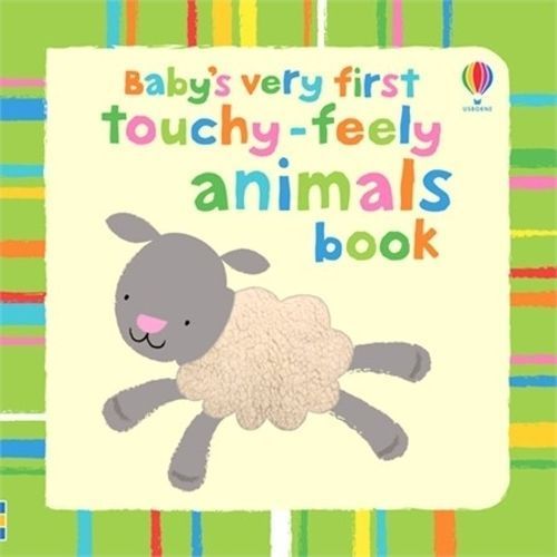 Baby's Very First Touchy-Feely Animals Book By Stella Baggott