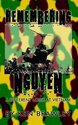 Remembering Nguyen By Ken Brawley 9781410720986 (Paperback)