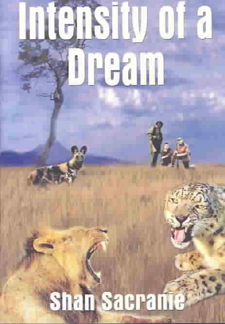 Intensity of a Dream By Shan Sacranie 9781410742803 (Hardback)