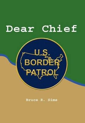 Dear Chief By Bruce R. Sims 9781410759467 (Hardback)