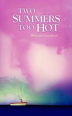 Two Summers Too Hot By Wilson Crawford 9781410764713 (Paperback)