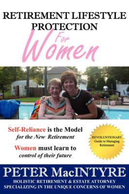 Retirement Lifestyle Protection By Peter MacIntyre CPA 9781410779809