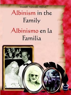 Albinism in the Family By Elizabeth Tromsness Mitchell 9781410792037