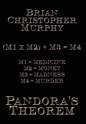 Pandora's Theorem By Brian Christopher Murphy 9781410794994 (Hardback)