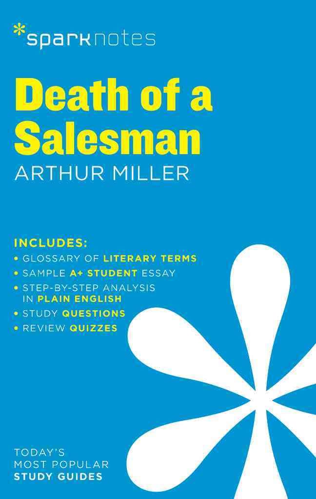 Death of a Salesman SparkNotes Literature Guide 9781411469518