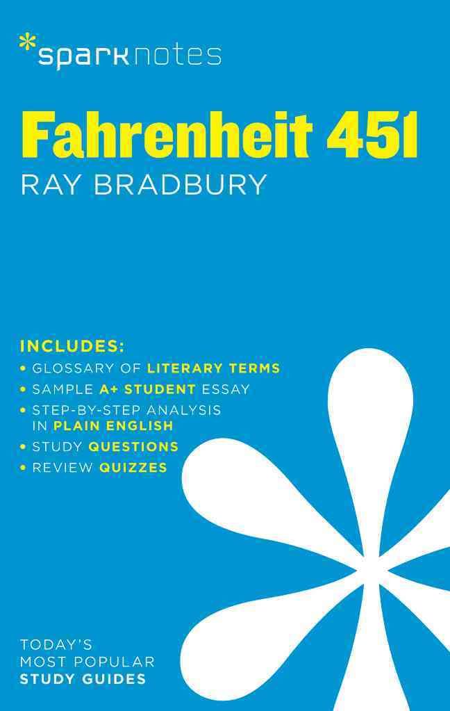Fahrenheit 451 SparkNotes Literature Guide By SparkNotes, Ray Bradbury
