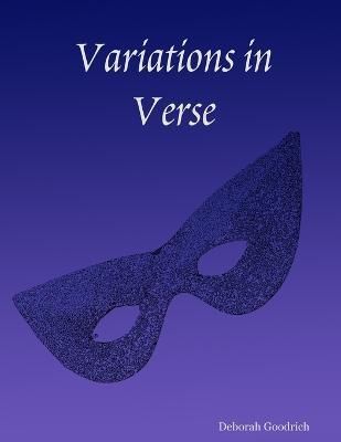 Variations in Verse By Deborah Goodrich 9781411602410 (Paperback)