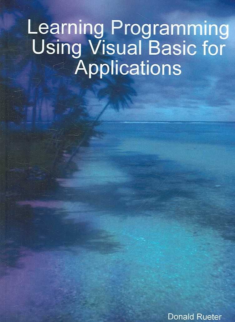 Learning Programming Using Visual Basic for Applications 9781411609716