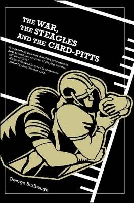 The War, the Steagles and the Card-Pitts By George Burlbaugh