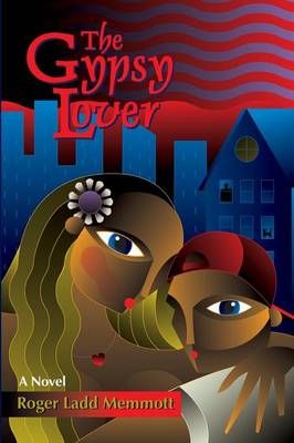 The Gypsy Lover By Roger Ladd Memmott 9781411622005 (Paperback)