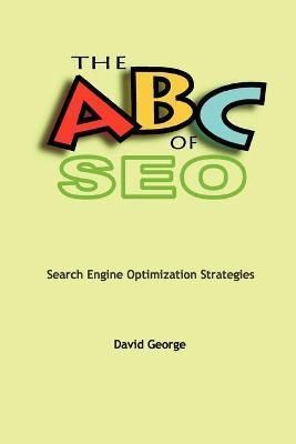 The ABC of SEO By David George 9781411622517 (Paperback)