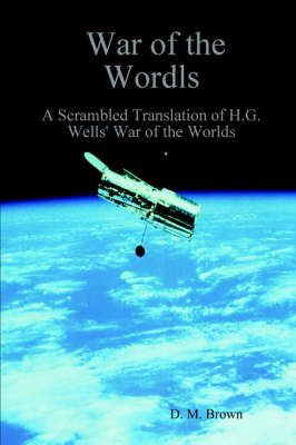 War of the Wordls By D., M. Brown 9781411624757 (Paperback)
