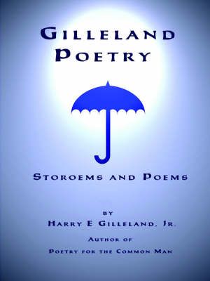 Gilleland Poetry: Storoems and Poems By Gilleland, Harry 9781411629271