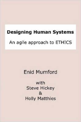 Designing Human Systems By Steve Hickey 9781411638174 (Paperback)