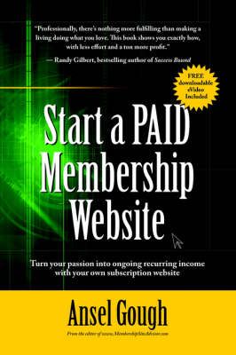 Start A Paid Membership Site By Ansel Gough 9781411640214 (Paperback)
