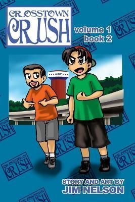 Crosstown Crush By Jim Nelson 9781411666542 (Paperback)