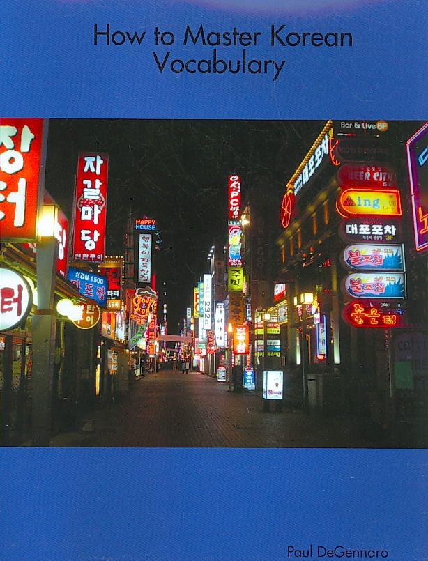 How to Master Korean Vocabulary By Paul DeGennaro 9781411669635