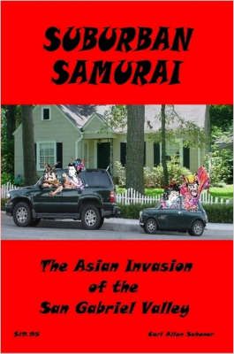 Suburban Samurai -The Asian Invasion of the San Gabriel Valley