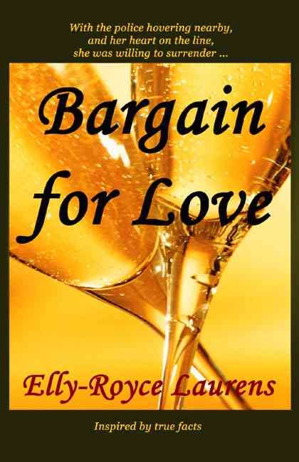 Bargain for Love By Elly-Royce Laurens 9781412002554 (Paperback)