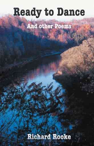 Ready to Dance and Other Poems By Rooke, Richard 9781412013895