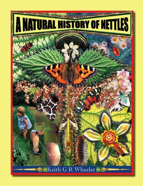 A Natural History of Nettles By Keith G.R. Wheeler 9781412026949
