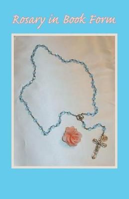 Rosary in Book Form By Steve Gioia 9781412037884 (Paperback)