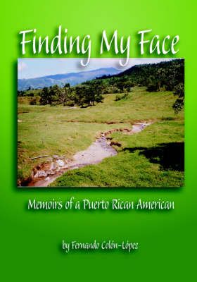 Finding My Face By Fernando ColUn-Lopez 9781412053075 (Paperback)