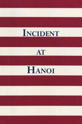 Incident at Hanoi By Madamba Productions LLC 9781412059756 (Paperback)