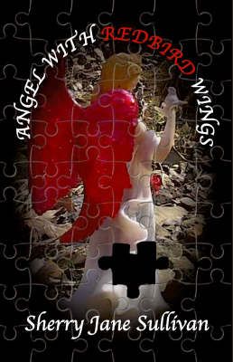 Angel with Redbird Wings By Sherry Jane Sullivan 9781412070928