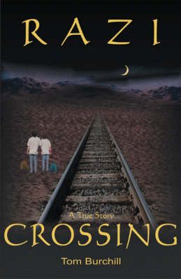 Razi Crossing By Tom Burchill 9781412072694 (Paperback)