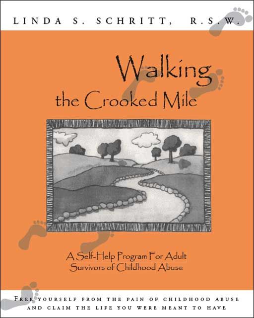 Walking the Crooked Mile: A Guided Healing Process for Adult