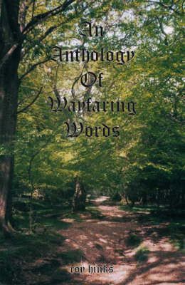 An Anthology of Wayfaring Words By Roy Hinks 9781412086745 (Paperback)