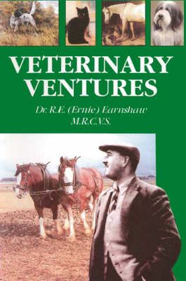 Veterinary Ventures By R.E. Earnshaw 9781412086912 (Paperback)