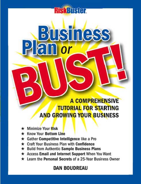 Business Plan or BUST! By Dan Boudreau 9781412092852 (Paperback)
