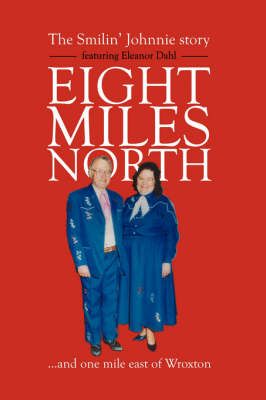 Eight Miles North By , Farringtonmedia 9781412201957 (Hardback)