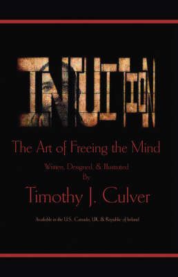 Intuition By Timothy J. Culver 9781412201964 (Hardback)