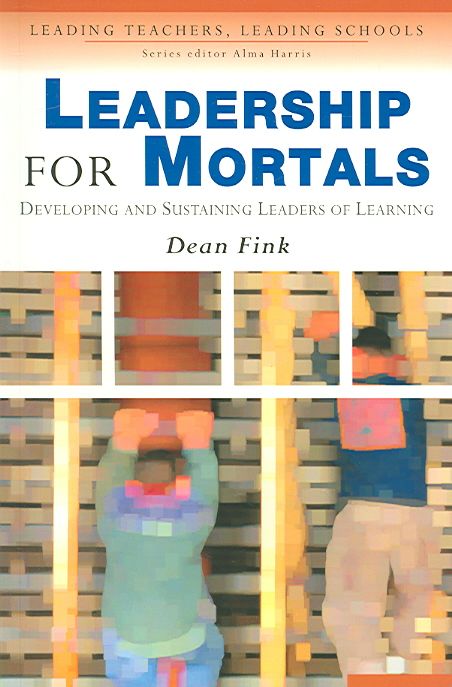 Leadership for Mortals By Dean Fink 9781412900546 (Paperback)