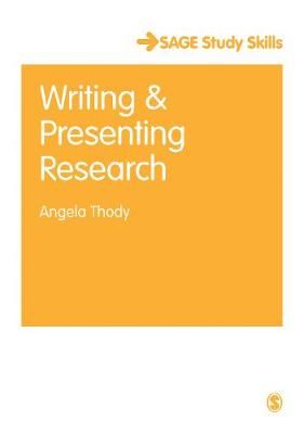 Writing and Presenting Research By Angela Thody 9781412902939