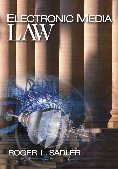 Electronic Media Law By Roger L. Sadler 9781412905886 (Paperback)