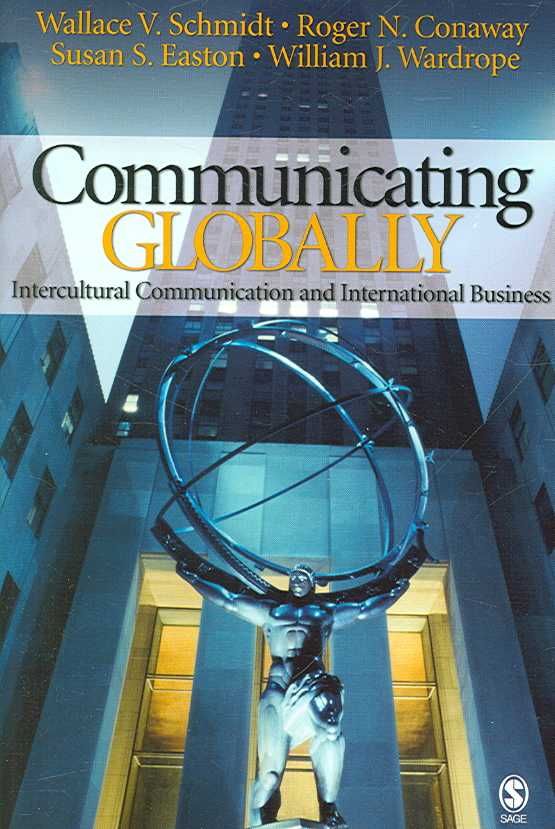 Communicating Globally By Wallace V. Schmidt 9781412913171 (Paperback)