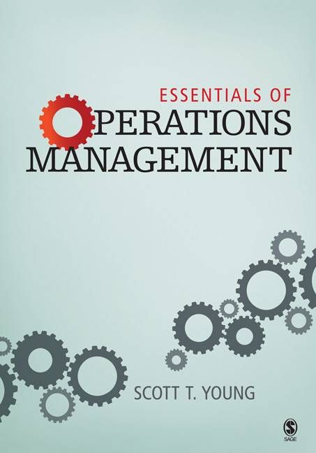 Essentials of Operations Management By Scott T. Young 9781412925709