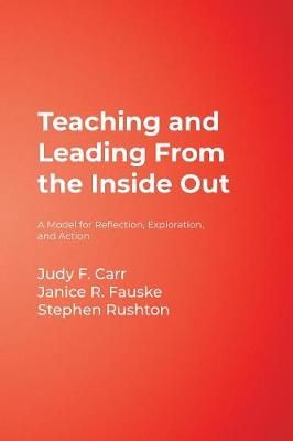 Teaching and Leading from the Inside Out 9781412926676 (Paperback)