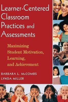 Learner-Centered Classroom Practices and Assessments 9781412926904