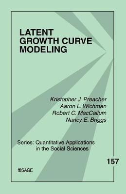 Latent Growth Curve Modeling By Kristopher J. Preacher 9781412939553