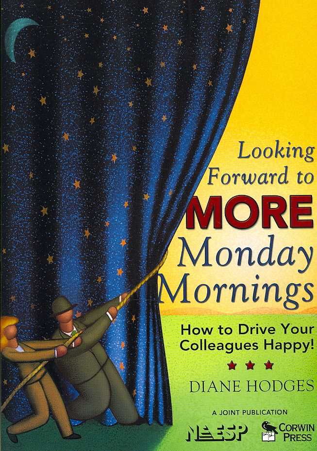 Looking Forward to MORE Monday Mornings By Diane Hodges (editor)